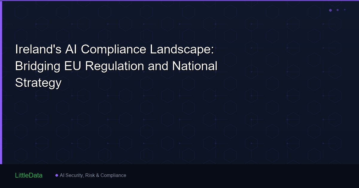 Ireland's AI Compliance Landscape: Bridging EU Regulation and National Strategy