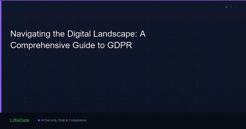 Navigating the Digital Landscape: A Comprehensive Guide to GDPR