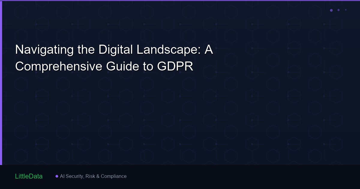 Navigating the Digital Landscape: A Comprehensive Guide to GDPR